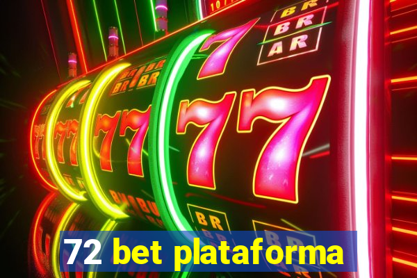 72 bet plataforma